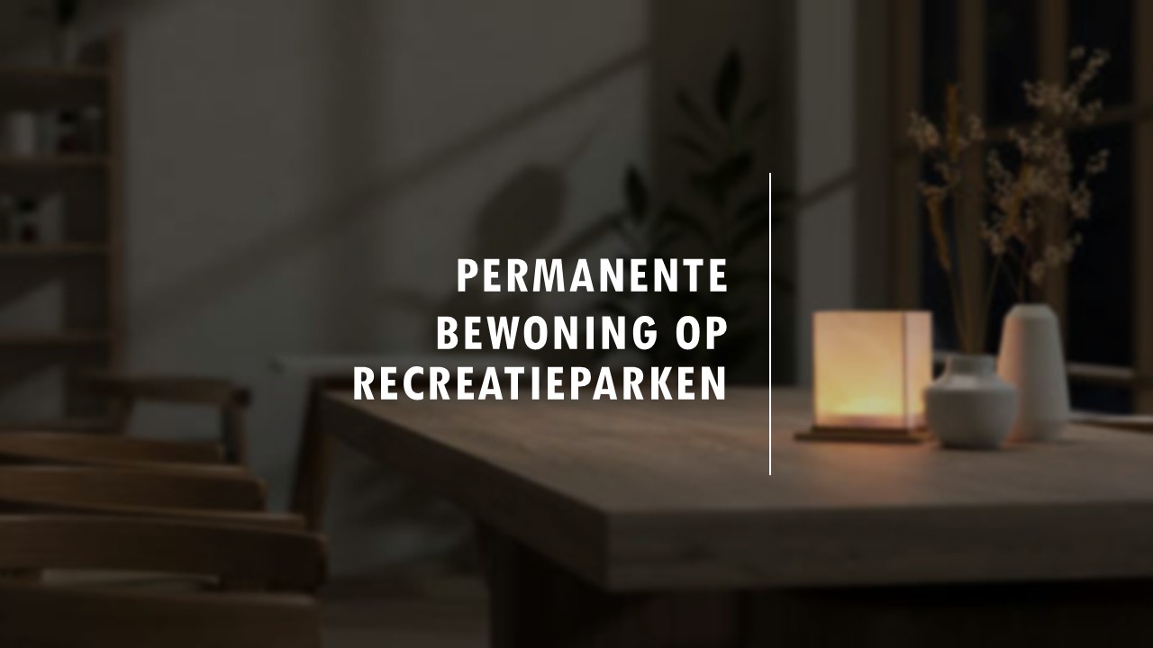 Permanente bewoning op recreatieparken