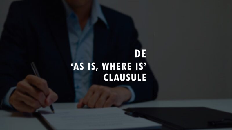 De ‘as is, where is’ clausule, hoe hard is dat?