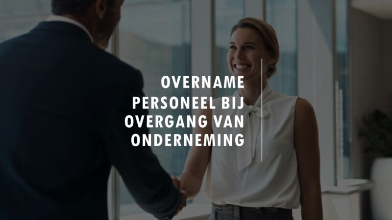 Overname personeel bij overgang van onderneming