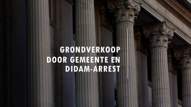 Grondverkoop door Gemeente en Didam-Arrest