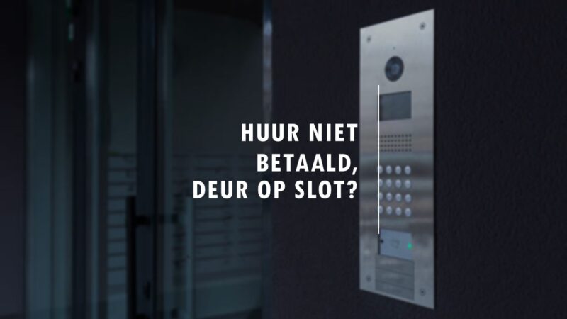 Huur niet betaald, deur op slot?