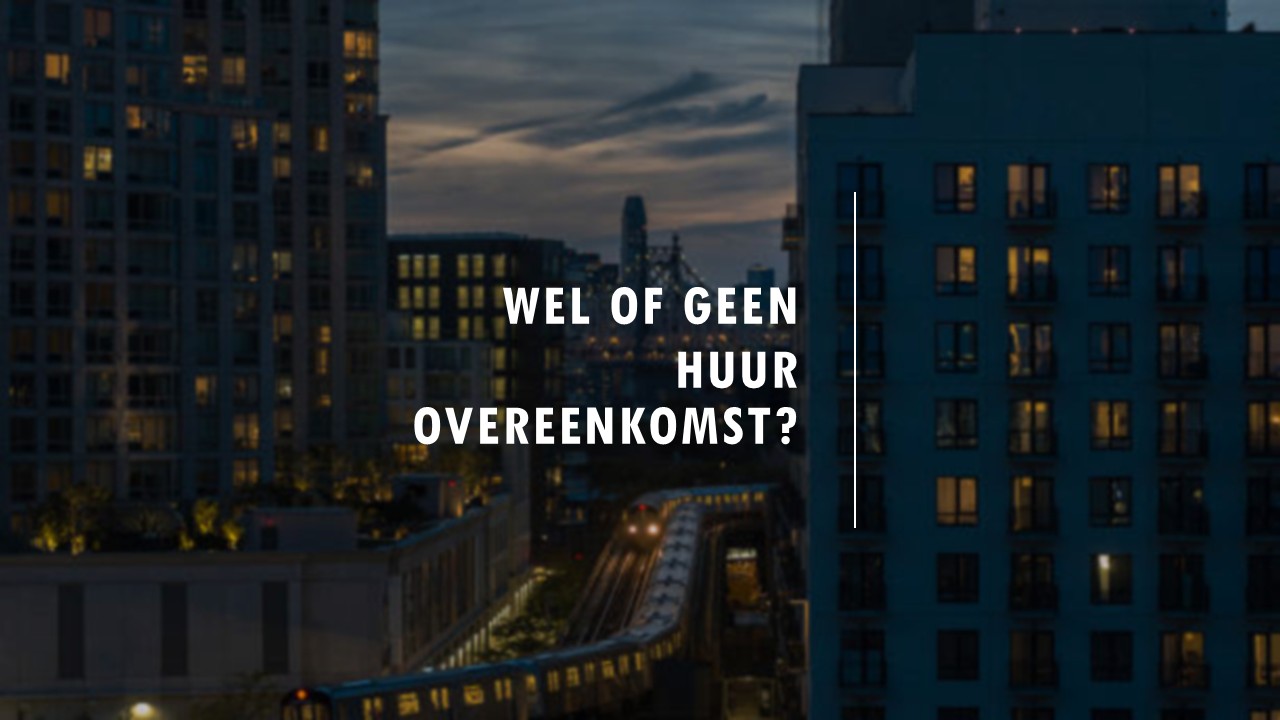 Wel of geen huurovereenkomst?