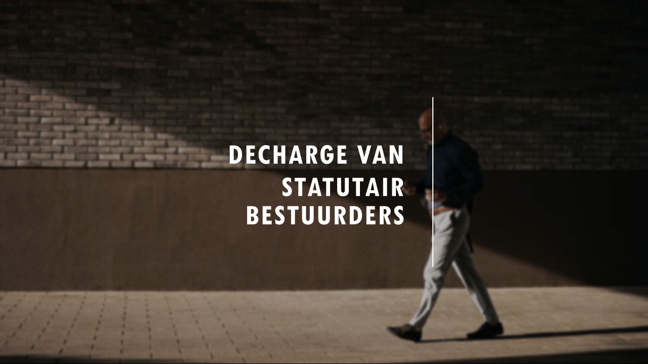 Decharge van Statutair Bestuurders