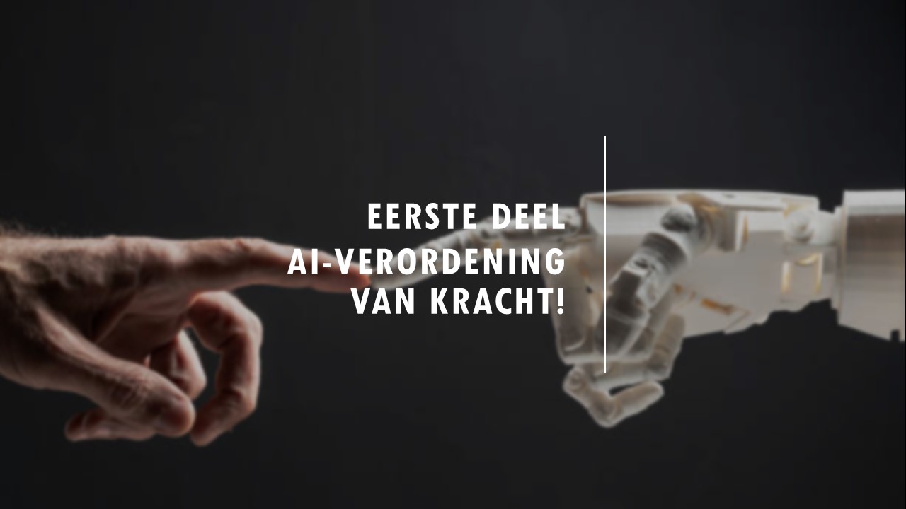 Eerste deel AI-Verordening van kracht!