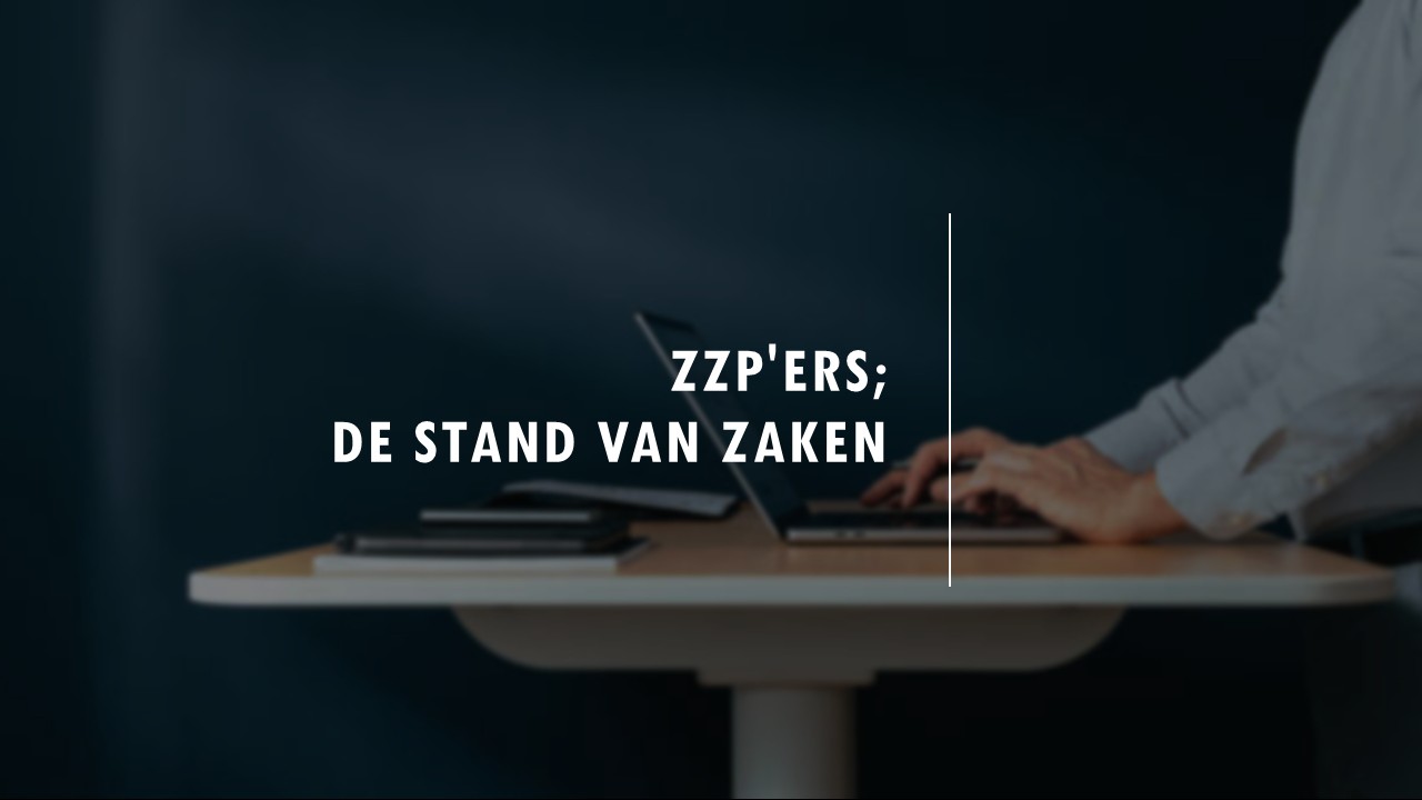 ZZP’ers; de stand van zaken